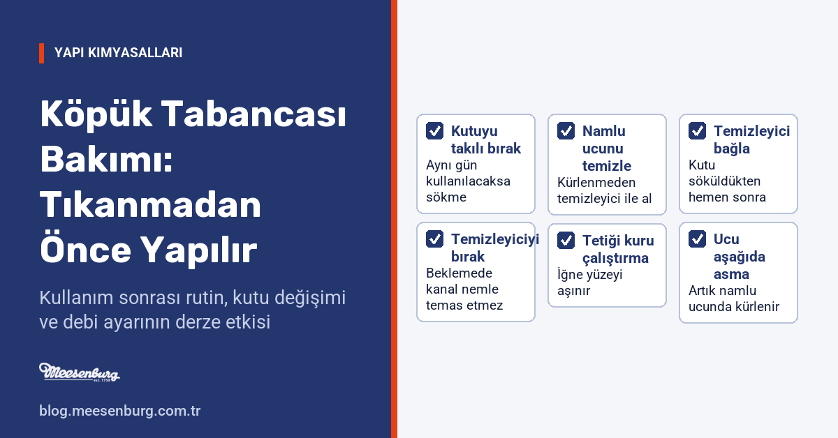 Köpük tabancasında kullanım sonrası uygulanacak altı kuralı kutu, namlu ucu, temizleyici ve debi başlıklarıyla gösteren kontrol kartı
